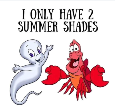 I ONLY HAVE 2 SUMMER SHADES