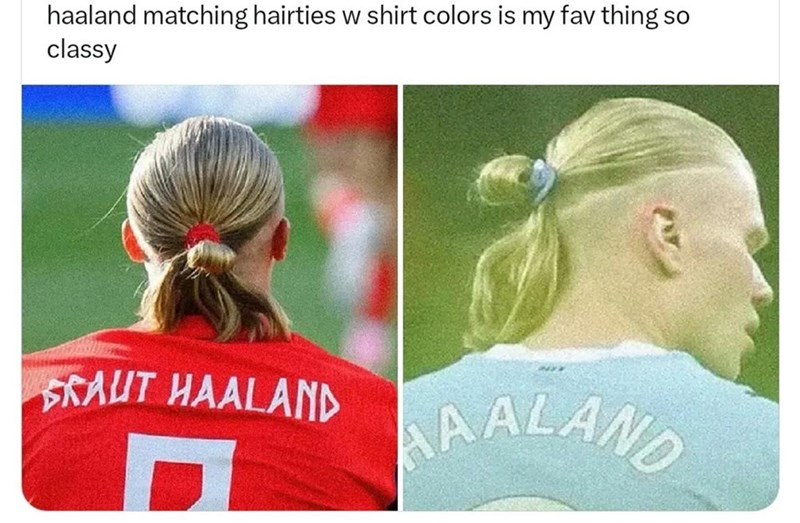 haaland matching hairties w shirt colors is my fav thing classy BRAUT HAALAND D . SO AALAND