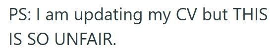PS: I am updating my CV but THIS IS SO UNFAIR.