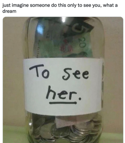 just imagine someone do this only to see you, what a dream 7548 20 20 To See her.