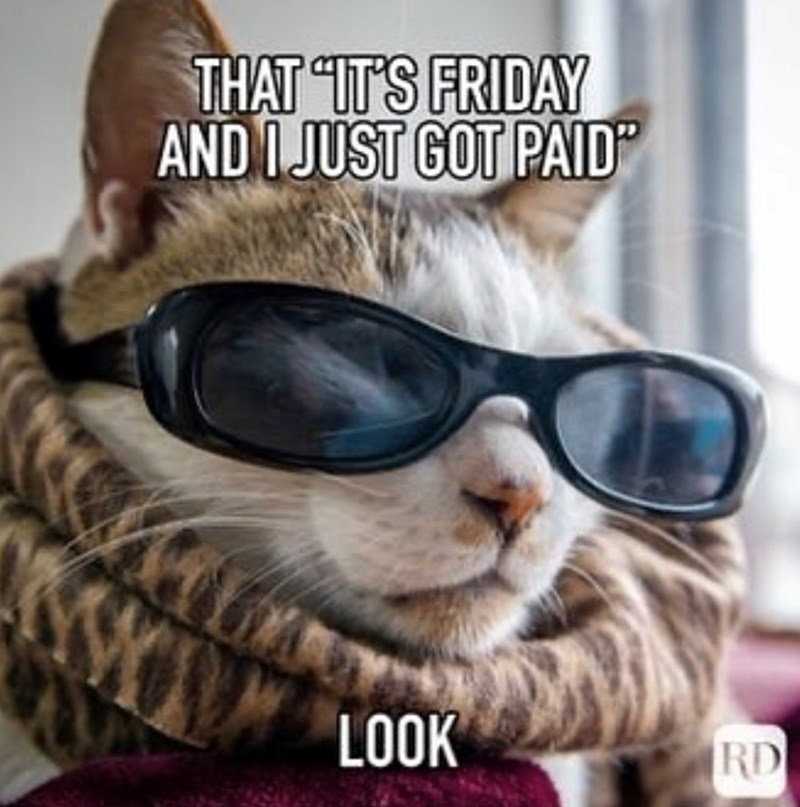 THAT “IT'S FRIDAY AND I JUST GOT PAID" LOOK RD
