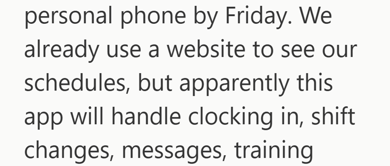 personal phone by Friday. We already use a website to see our schedules, but apparently this app will handle clocking in, shift. changes, messages, training