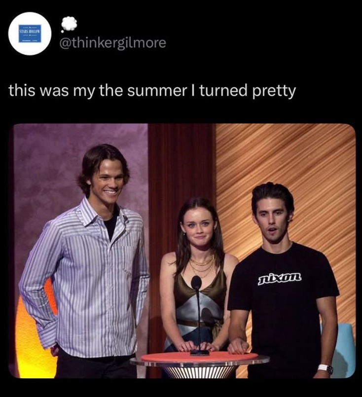 STARS @thinkergilmore this was my the summer I turned pretty nixon