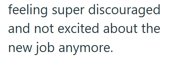 feeling super discouraged and not excited about the new job anymore.