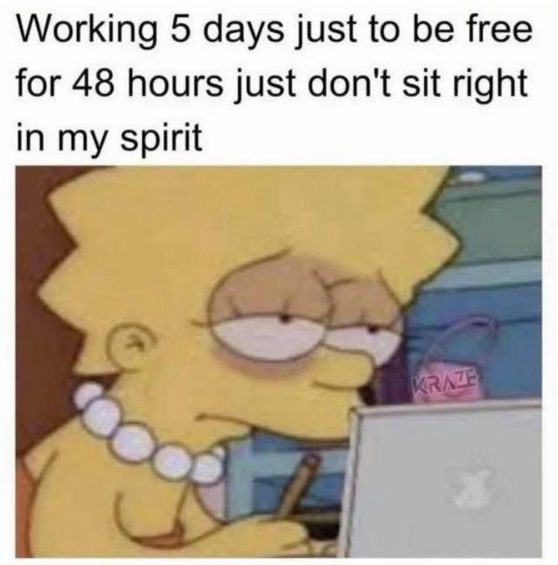 Working 5 days just to be free for 48 hours just don't sit right in my spirit KRAZE X