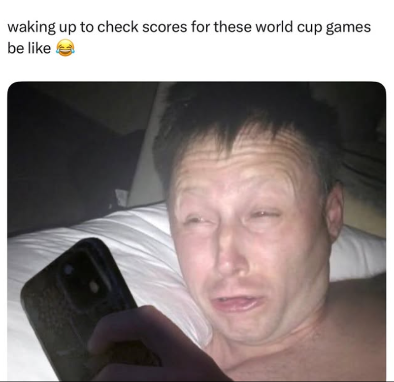 waking up to check scores for these world cup games be like