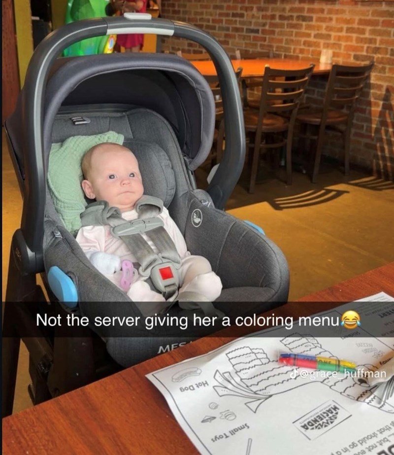 M 1831 Not the server giving her a coloring menu MES ONE Hot Dog grace huffman that should go in a but not ev HACIENDA Small Toys