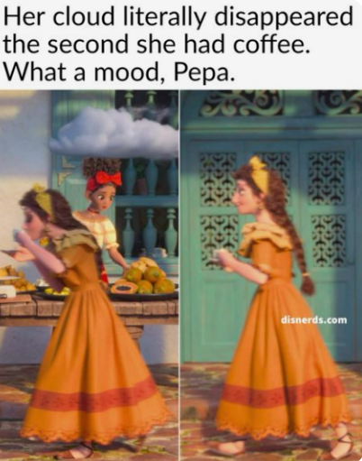 Her cloud literally disappeared the second she had coffee. What a mood, Pepa. T disnerds.com