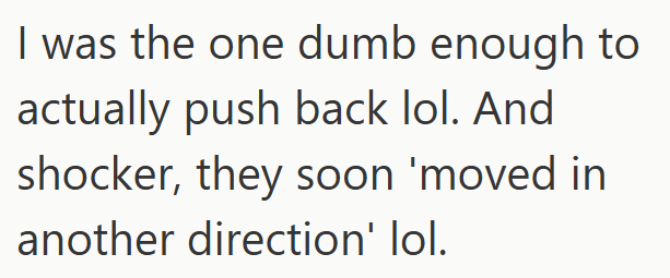 I was the one dumb enough to actually push back lol. And shocker, they soon 'moved in another direction' lol.
