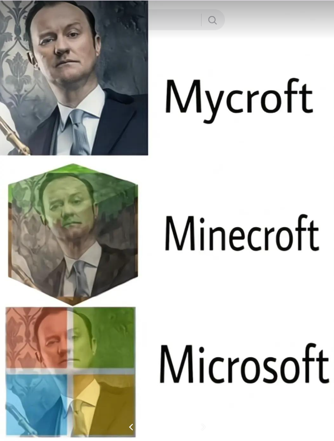 > Q Mycroft Minecroft Microsoft