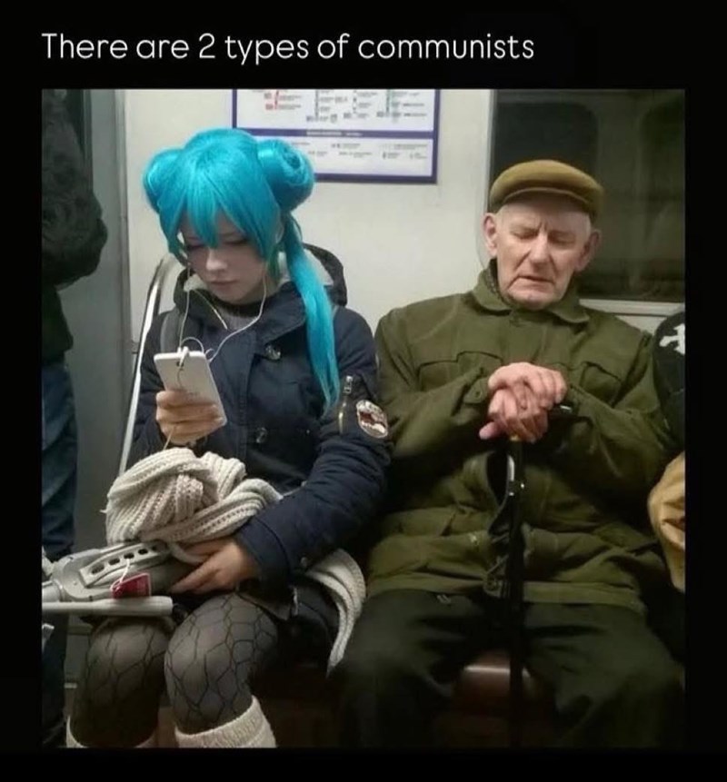 There are 2 types of communists