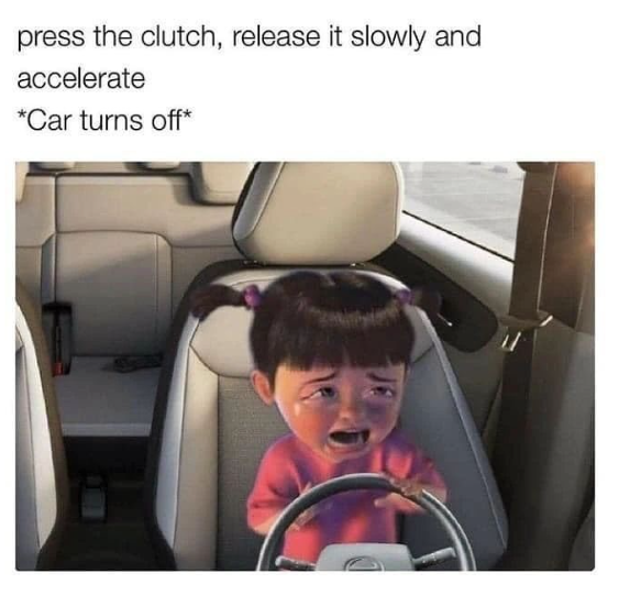 press the clutch, release it slowly and accelerate *Car turns off*