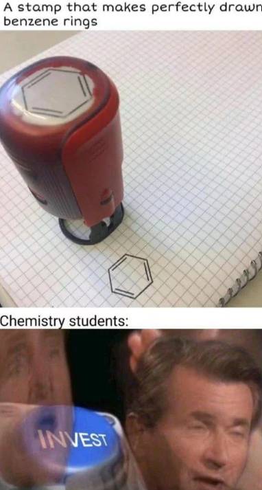 A stamp that makes perfectly drawn benzene rings Chemistry students: INVEST