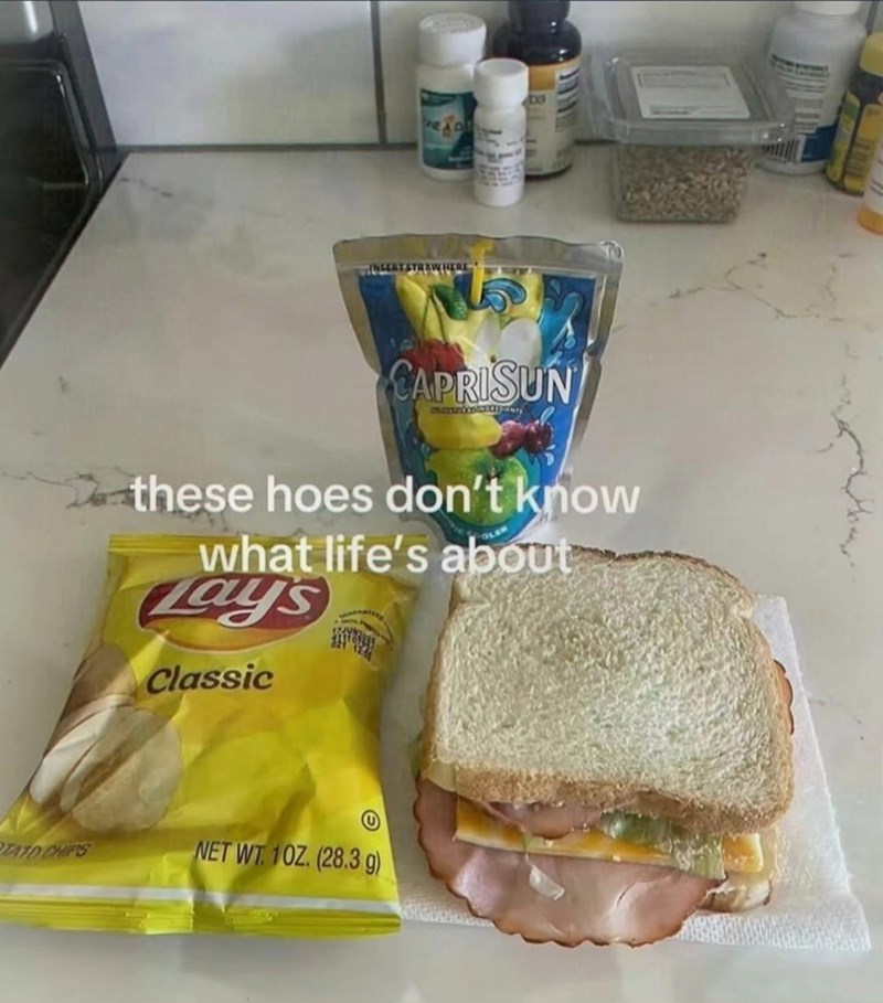 PTATO CHIPS INSERT STRAWHERE DO CAPRISUN these hoes don't know what life's about Lay's Classic U NET WT. 10Z. (28.3 g)