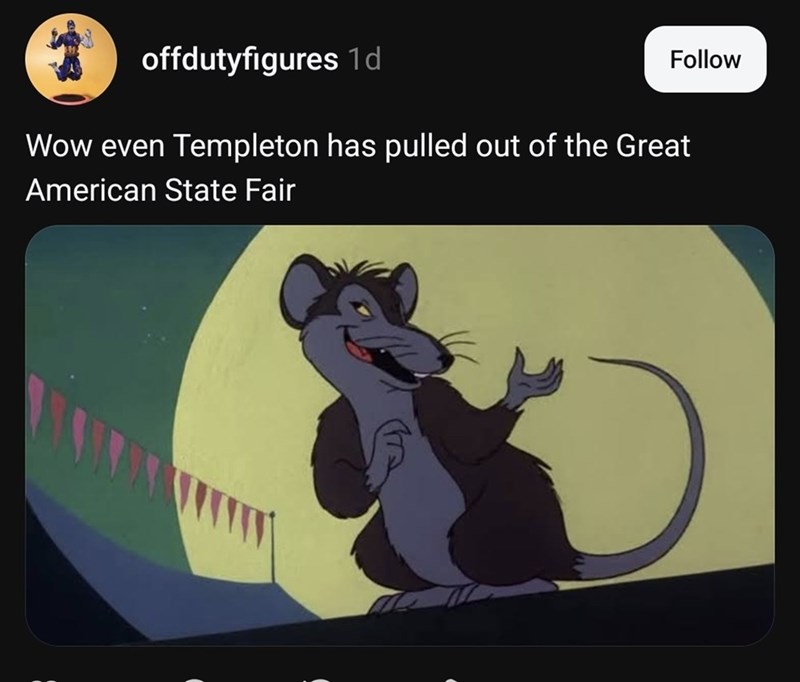 offdutyfigures 1d Follow Wow even Templeton has pulled out of the Great American State Fair