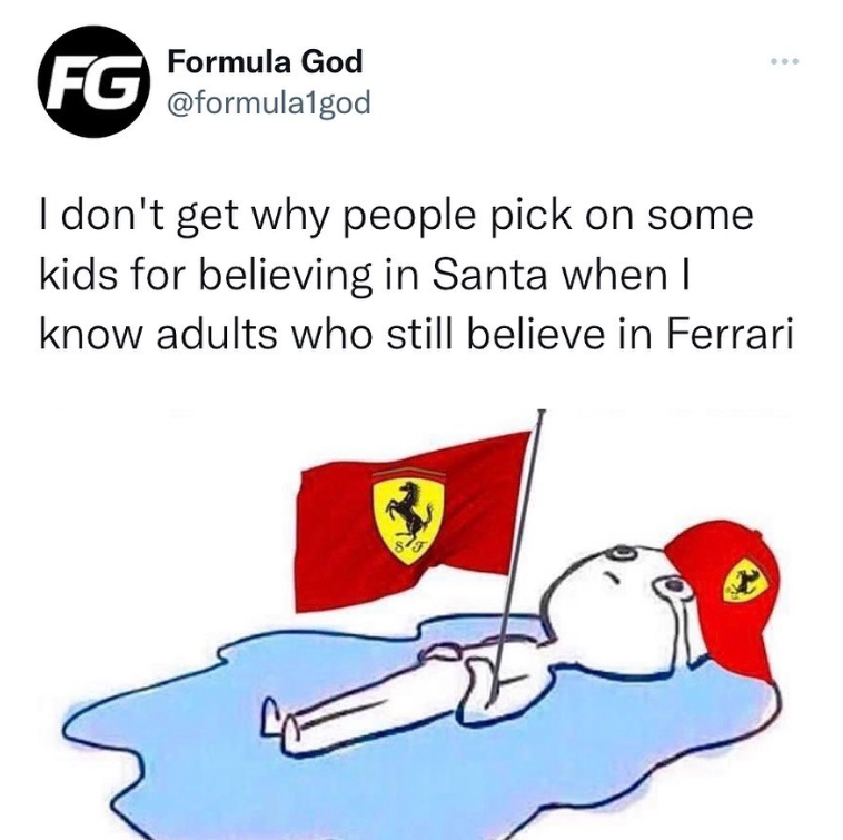 FG Formula God @formula1god I don't get why people pick on some kids for believing in Santa when I know adults who still believe in Ferrari 3