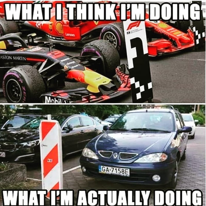 WHAT I THINK I'M DOING ASTON MARTIN Mobil 323 Lenovo GA 7158E WHAT I'M ACTUALLY DOING