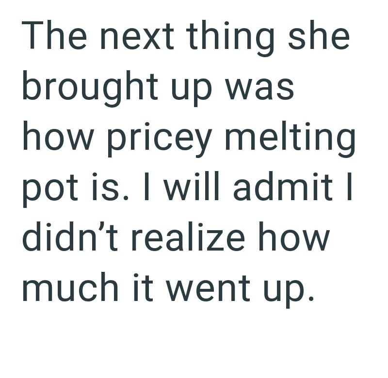 The next thing she brought up was how pricey melting pot is. I will admit I didn't realize how much it went up.