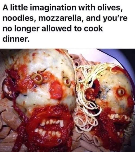 A little imagination with olives, noodles, mozzarella, and you're no longer allowed to cook dinner.