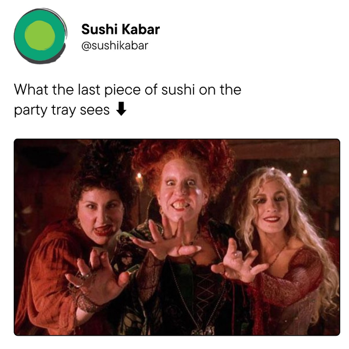 Sushi Kabar @sushikabar What the last piece of sushi on the party tray sees↓