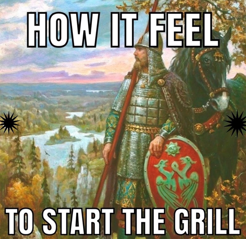 HOW IT FEEL TO START THE GRILL