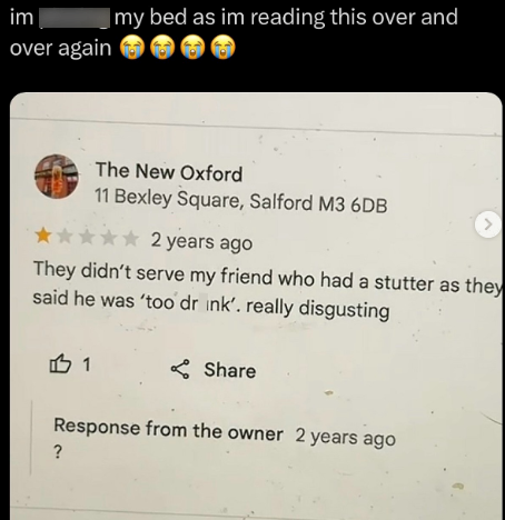 im over again my bed as im reading this over and The New Oxford 11 Bexley Square, Salford M3 6DB 2 years ago They didn't serve my friend who had a stutter as they said he was 'too dr ink'. really disgusting 131 Share Response from the owner 2 years ago ?