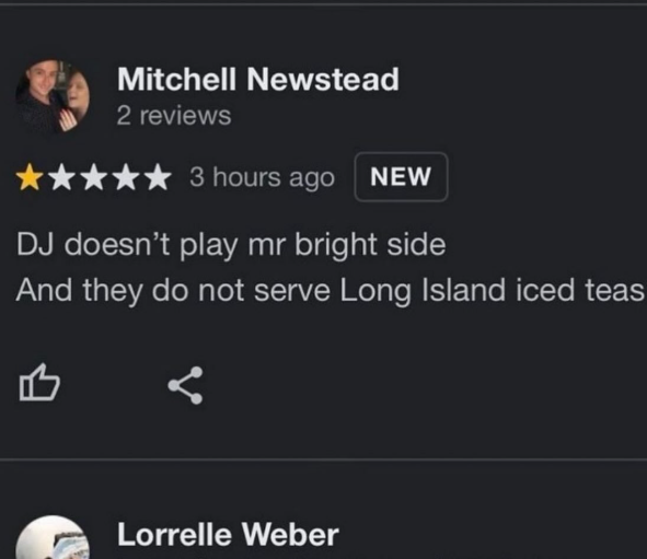 Mitchell Newstead 2 reviews 3 hours ago NEW DJ doesn't play mr bright side And they do not serve Long Island iced teas B Lorrelle Weber