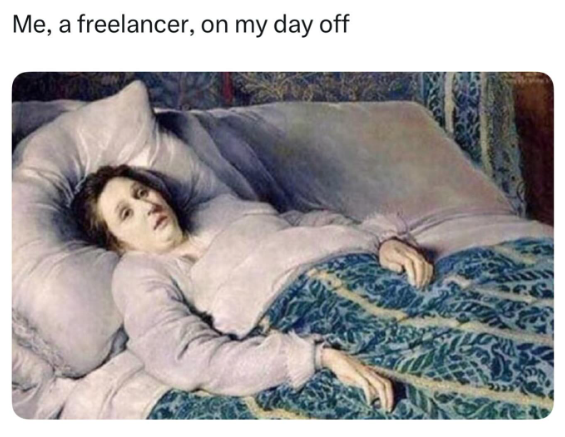 Me, a freelancer, on my day off