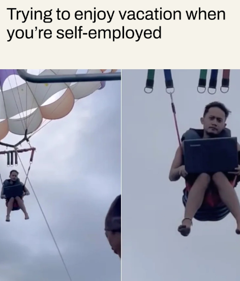 Trying to enjoy vacation when you're self-employed