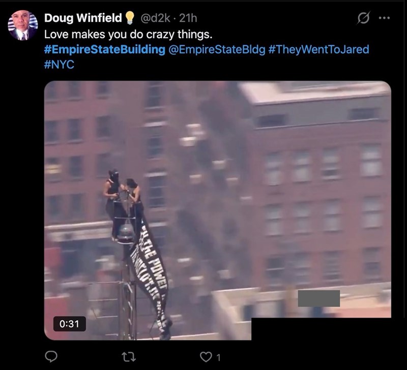 Doug Winfield @d2k-21h Love makes you do crazy things. #EmpireStateBuilding @Empire State Bldg #TheyWent To Jared #NYC 0:31 THE POWER 27 1
