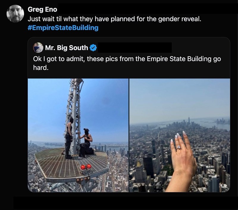 Greg Eno Just wait til what they have planned for the gender reveal. #EmpireStateBuilding Mr. Big South Ok I got to admit, these pics from the Empire State Building go hard.