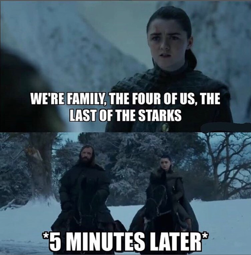 WE'RE FAMILY, THE FOUR OF US, THE LAST OF THE STARKS *5 MINUTES LATER®