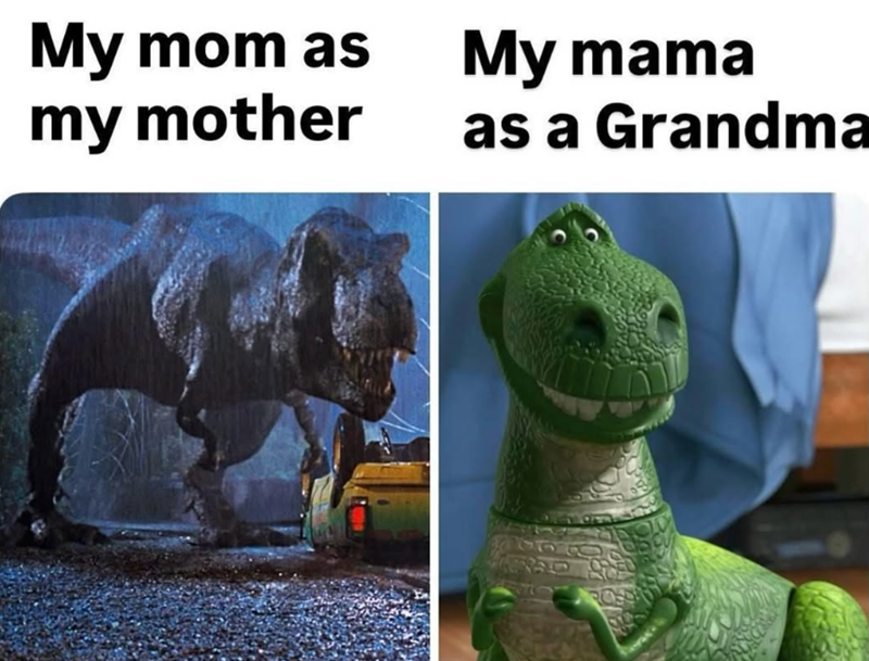 My mom as my mother My mama as a Grandma