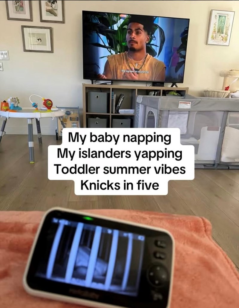 -We agreed on exploring My baby napping My islanders yapping Toddler summer vibes Knicks in five THE
