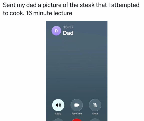 Sent my dad a picture of the steak that I attempted to cook. 16 minute lecture 16:17 D Dad Audio FaceTime Mute