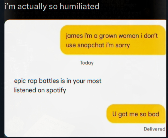 i'm actually so humiliated NEWater and UV treatment james i'm a grown woman i don't use snapchat i'm sorry Today epic rap battles is in your most listened on spotify U got me so bad Delivered
