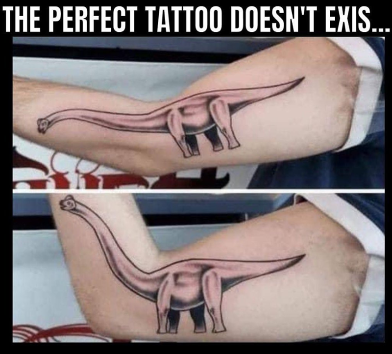 THE PERFECT TATTOO DOESN'T EXIS...