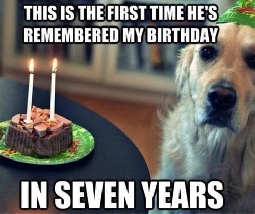 THIS IS THE FIRST TIME HE'S REMEMBERED MY BIRTHDAY IN SEVEN YEARS