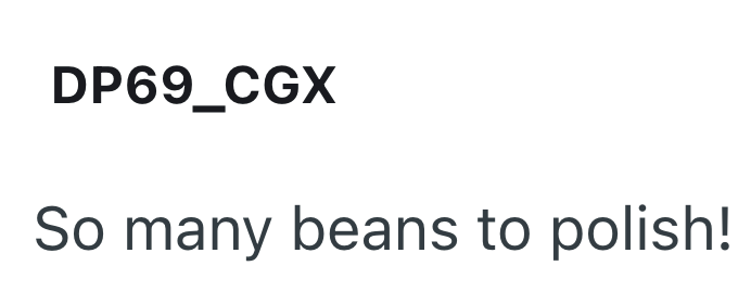 DP69_CGX So many beans to polish!
