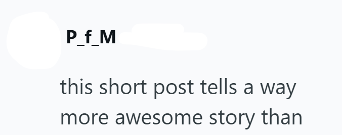 P_ f_M this short post tells a way more awesome story than