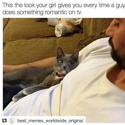 This the look your girl gives you every time a guy does something romantic on tv best_memes_worldwide_original