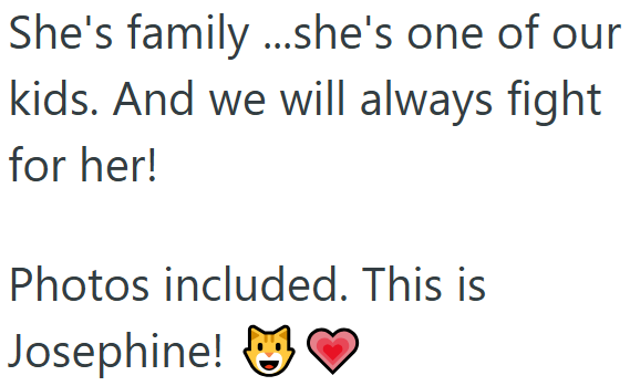She's family...she's one of our kids. And we will always fight for her! Photos included. This is Josephine! ❤
