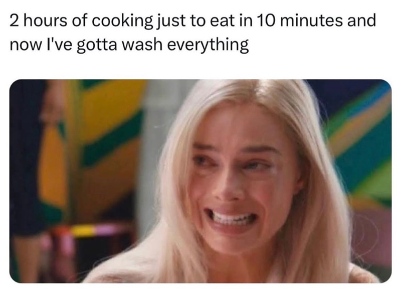 2 hours of cooking just to eat in 10 minutes and now I've gotta wash everything