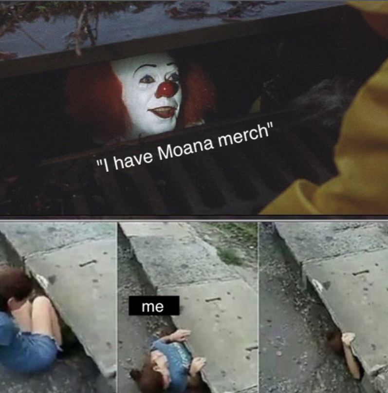 "I have Moana merch" me