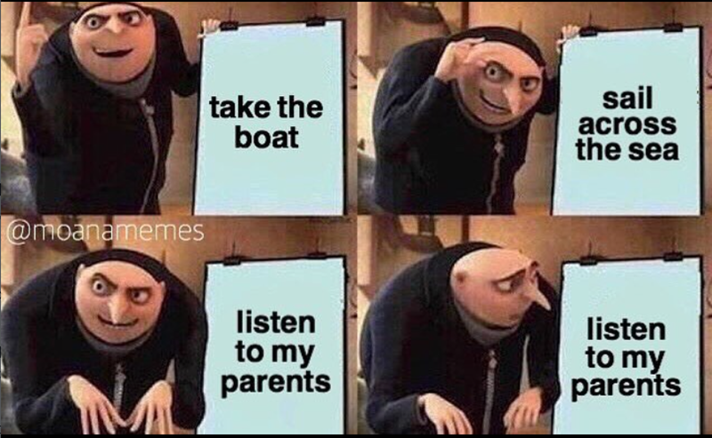 take the boat sail across the sea @moanamemes listen to my parents listen to my parents
