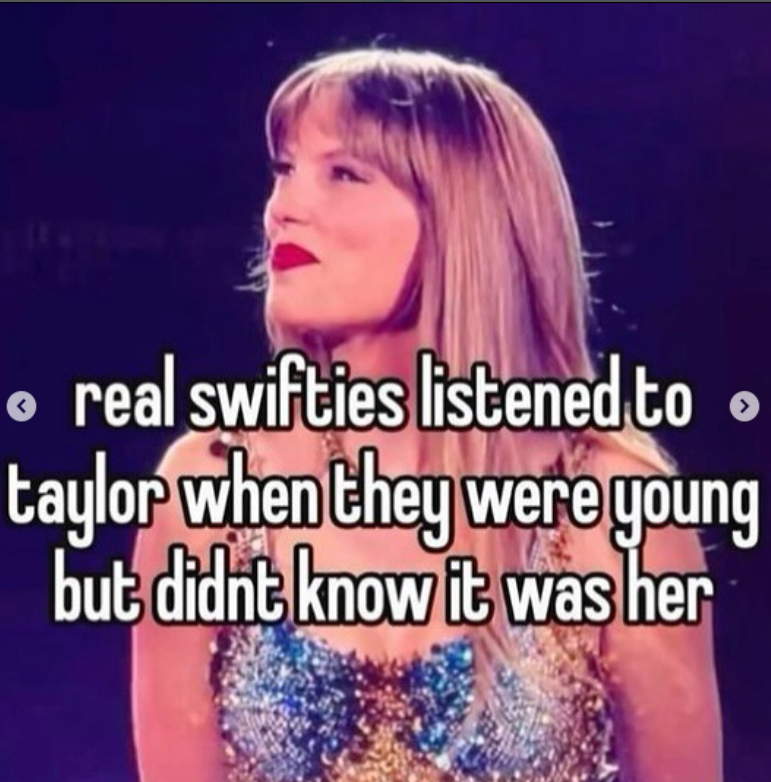 • real swifties listened.to taylor when they were young but didn't know it was her