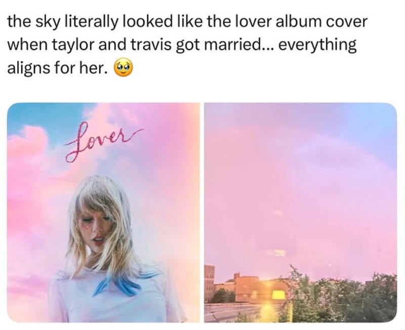 the sky literally looked like the lover album cover when taylor and travis got married... everything aligns for her. Lover