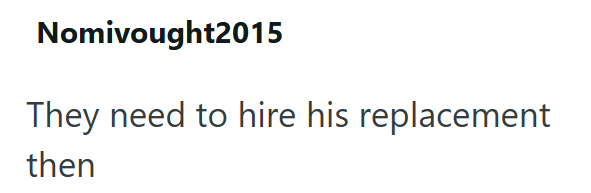 Nomivought2015 They need to hire his replacement then