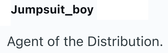 Jumpsuit_boy Agent of the Distribution.