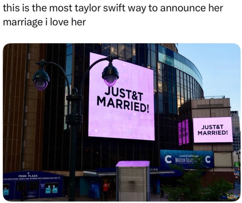 this is the most taylor swift way to announce her marriage i love her JUST&T MARRIED! KERAM JUST&T MARRIED! PENN PLAZA ATION O C MADISON SQUAREC